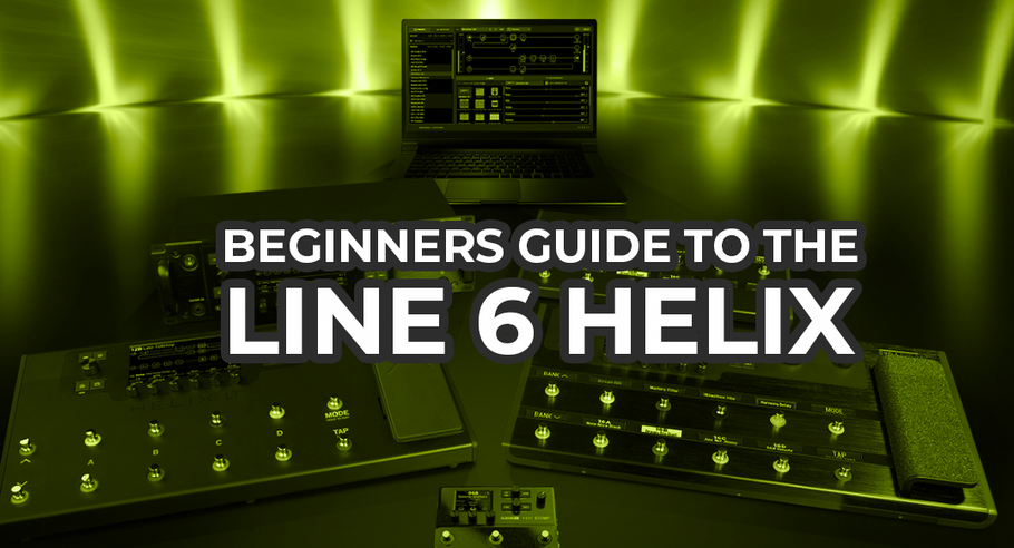 A Beginner's Guide to Line 6 Helix: Getting Started